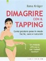 Ilona Kröger - Dimagrire con il tapping. Come perdere peso e ritrovare armonia e benessere