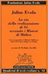 Julius Evola, S. Arcella - La via della realizzazione di sé secondo i misteri di Mithra