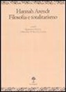 F. Fistetti, F. R. Recchia Luciani - Hannah Arendt. Filosofia e totalitarismo