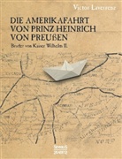 Victor Laverrenz - Die Amerikafahrt von Prinz Heinrich von Preußen