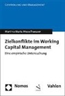 Martina M. Messelhaeuser, Martina Maria Messelhaeuser - Zielkonflikte im Working Capital Management