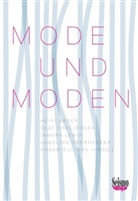 Bader Heini, Heini Bader, Olaf Knellessen, Tamara Lewin, Ang Oberhauser, Angelika Oberhauser... - Mode und Moden
