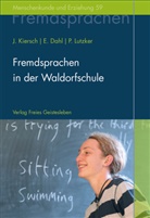 Erhar Dahl, Erhard Dahl, Johanne Kiersch, Johannes Kiersch, Peter Lutzker - Fremdsprachen in der Waldorfschule