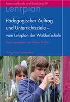 Tobia Richter, Tobias Richter - Pädagogischer Auftrag und Unterrichtsziele - vom Lehrplan der Waldorfschule