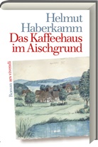 Helmut Haberkamm - Das Kaffeehaus am Aischgrund