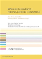 Olaf Dörner, Carol Iller, Carola Iller, Henning Pätzold, Henning Pätzold u a, Steffi Robak - Differente Lernkulturen - regional, national, transnational