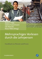 Robert Hilbe, Sabin Kutzelmann, Sabine Kutzelmann, Ute Massler, Ute Massler u a, Klaus Peter - Mehrsprachiges Vorlesen durch die Lehrperson