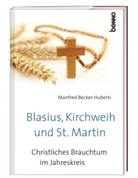 Manfred Becker-Huberti - Blasius, Kirchweih und Sankt Martin