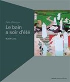 Rudolf Koella - Félix Vallotton: Le bain au soir d'été. Bad an einem Sommerabend