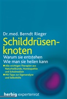 Berndt Rieger, Berndt (Dr. med.) Rieger - Schilddrüsenknoten
