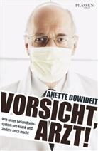 Anette Dowideit - Vorsicht, Arzt!