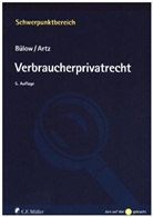Markus Artz, Markus (Dr.) Artz, Pete Bülow, Peter Bülow, Peter (Dr. Dr. h.c. Bülow - Verbraucherprivatrecht