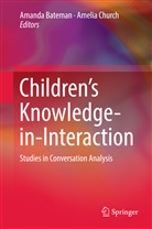 Amand Bateman, Amanda Bateman, Church, Church, Amelia Church - Children's Knowledge-in-interaction