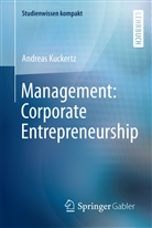 Andreas Kuckertz, Andreas (Univ.-Prof. Dr.) Kuckertz - Management: Corporate Entrepreneurship