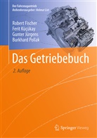 Rober Fischer, Robert Fischer, Gunter Jürgens, Gunter u a Jürgens, Feri Kücükay, Ferit Kücükay... - Das Getriebebuch