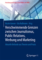 Nicol Gonser, Nicole Gonser, Russmann, Russmann, Uta Rußmann - Verschwimmende Grenzen zwischen Journalismus, Public Relations, Werbung und Marketing