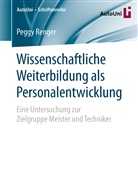 Peggy Renger - Wissenschaftliche Weiterbildung als Personalentwicklung