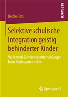 Nicole Rihs - Selektive schulische Integration geistig behinderter Kinder