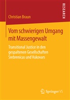 Christian Braun - Vom schwierigen Umgang mit Massengewalt