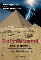 Arleta Holowacz, Artu Lipinski, Artur Lipinski - Das Pyramidenrätsel - Endlich gelöst?