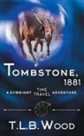 T. L. B. Wood - Tombstone, 1881 (The Symbiont Time Travel Adventures Series, Book 2)