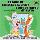 Shelley Admont, S. A. Publishing - J'adore me brosser les dents I Love to Brush My Teeth