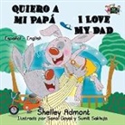 Shelley Admont, Kidkiddos Books, S. A. Publishing - Quiero a mi Papá I Love My Dad