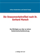 Danie Frangi, Daniel Frangi, Arthur Knabenhans, Raphae Frangi, Raphael Frangi - Die Strassenverkehrsfibel nach Dr. Gerhard Munsch