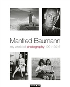 Manfred Baumann - my world of photography 1991-2016