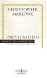 Christopher Marlowe - Pariste Katliam