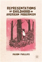Michelle H Phillips, Michelle H. Phillips - Representations of Childhood in American Modernism