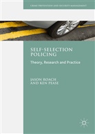 Ken Pease, Jaso Roach, Jason Roach, Jason Pease Roach - Self-Selection Policing
