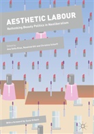 Ana Sofia Gill Elias, Ana S. Elias, Ana Sofia Elias, Rosalin Gill, Rosalind Gill, Christina Scharff - Aesthetic Labour