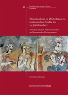 Daniela Zachmann - Wandmalerei in Wohnhäusern toskanischer Städte im 14. Jahrhundert