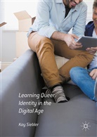 Kay Siebler - Learning Queer Identity in the Digital Age
