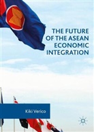 Kiki Verico - Future of the Asean Economic Integration