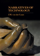 J. M. Van Der Laan, J M van der Laan, J. M. Van der Laan - Narratives of Technology