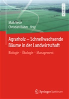 Böhm, Böhm, Christian Böhm, Mai Veste, Maik Veste - Agrarholz - Schnellwachsende Bäume in der Landwirtschaft