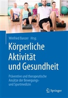 Winfrie Banzer, Winfried Banzer - Körperliche Aktivität und Gesundheit