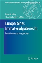 Reto M. Hilty, Jaeger, Jaeger, Thomas Jaeger, Thomas T. Jaeger, Ret M Hilty... - Europäisches Immaterialgüterrecht