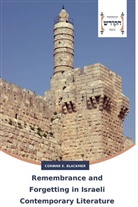 Corinne E Blackmer, Corinne E. Blackmer - Remembrance and Forgetting in Israeli Contemporary Literature