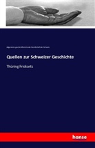 Allgemeine geschichtfors Gesellschaft der Schweiz, Allgemeine geschichtforschende Gesellschaft der Schweiz - Quellen zur Schweizer Geschichte
