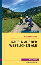 Dieter Buck - Genießertouren - Radeln auf der westlichen Alb