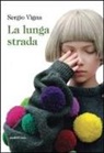Sergio Vigna - La lunga strada