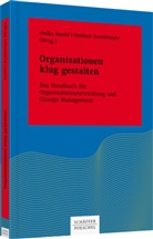 Herbert Asselmeyer, Heik Roehl, Heiko Roehl - Organisationen klug gestalten