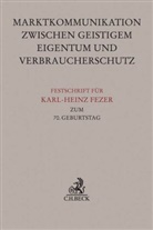 Wolfgang Büscher, Joche Glöckner, Jochen Glöckner, Axel Nordemann, Axel Nordemann u a, Christian Osterrieth... - Festschrift für Karl-Heinz Fezer zum 70. Geburtstag