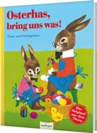 Felicitas Kuhn - Osterhas, bring uns was!