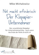 Mike Michalowicz - Not macht erfinderisch: Der Klopapier-Unternehmer