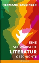Hermann Bausinger - Eine schwäbische Literaturgeschichte