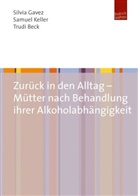 Trudi Beck, Silvi Gavez, Silvia Gavez, Silvija Gavez, Samue Keller, Samuel Keller - Zurück in den Alltag